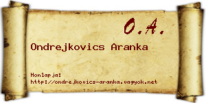 Ondrejkovics Aranka névjegykártya